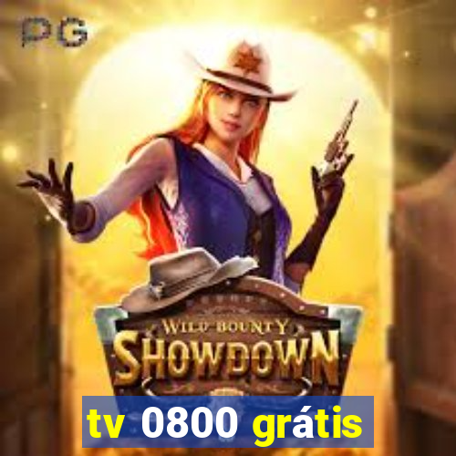 tv 0800 grátis