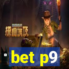 bet p9