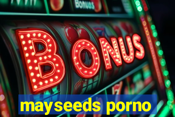 mayseeds porno