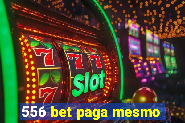 556 bet paga mesmo