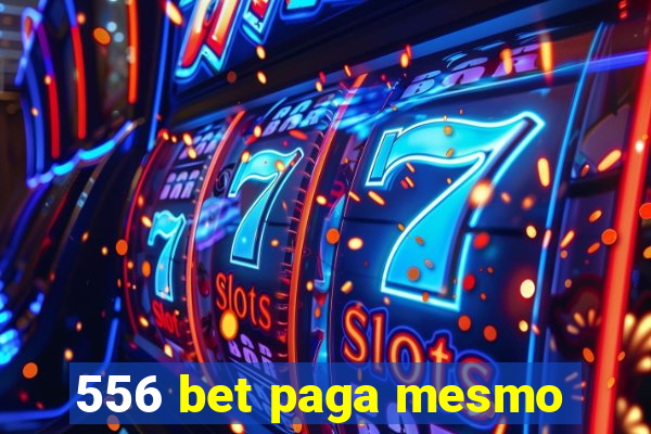 556 bet paga mesmo