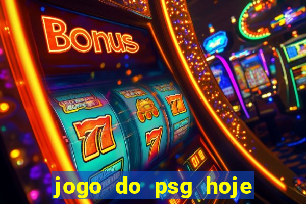 jogo do psg hoje ao viv