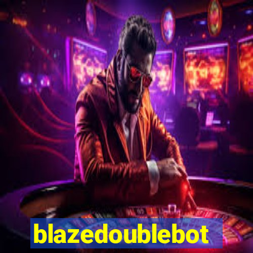 blazedoublebot