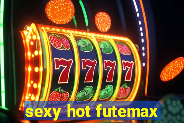 sexy hot futemax