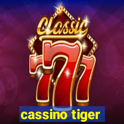 cassino tiger