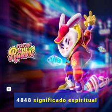 4848 significado espiritual