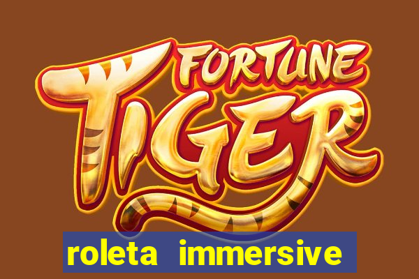 roleta immersive estrela bet