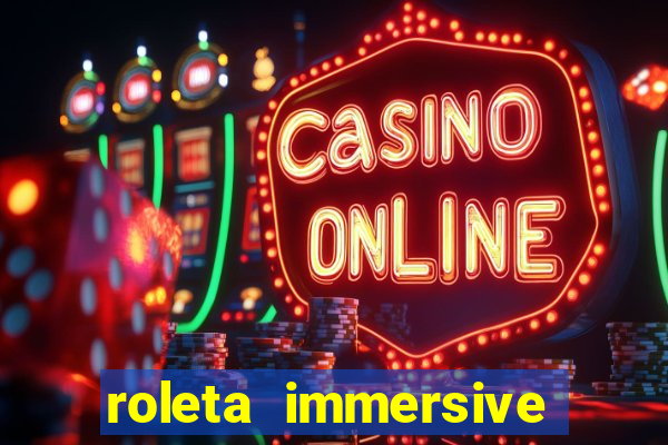 roleta immersive estrela bet