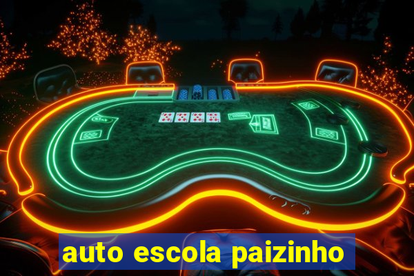 auto escola paizinho