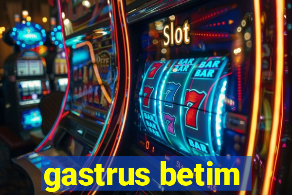 gastrus betim