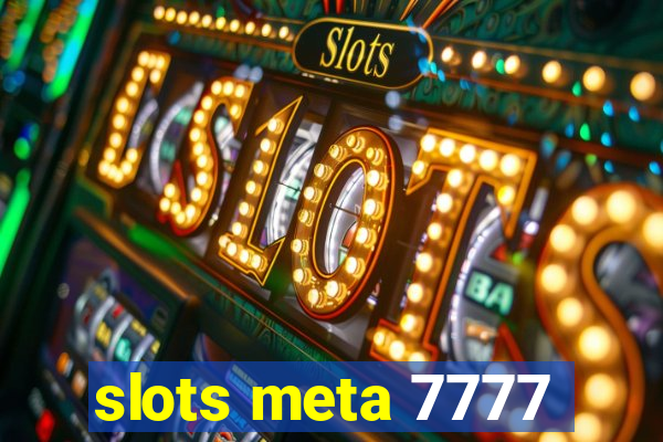 slots meta 7777