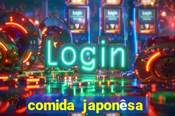 comida japonêsa perto de mim