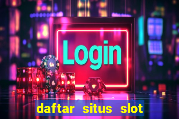 daftar situs slot gacor terbaru