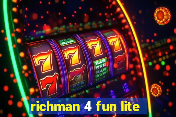 richman 4 fun lite