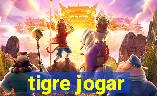 tigre jogar