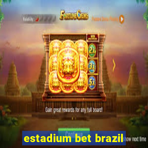 estadium bet brazil