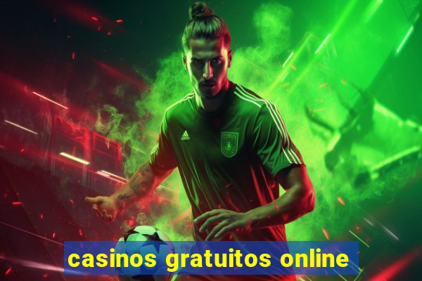 casinos gratuitos online