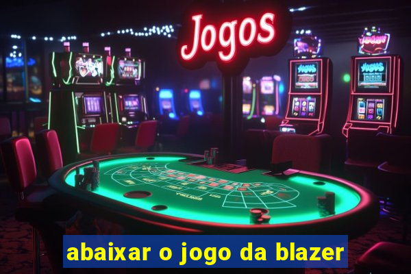 abaixar o jogo da blazer