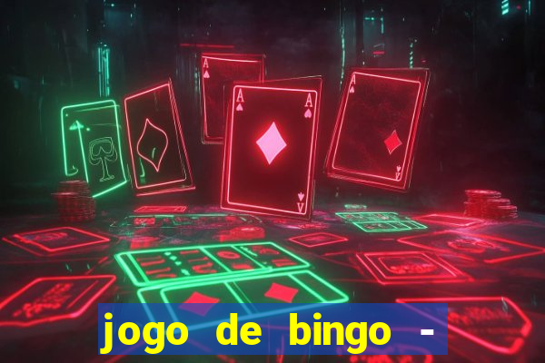 jogo de bingo - bingo ao vivo