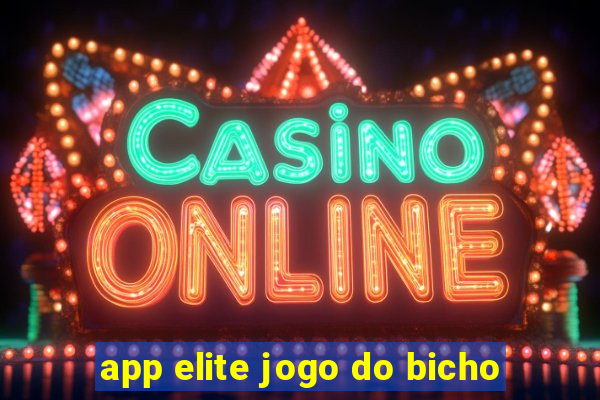 app elite jogo do bicho