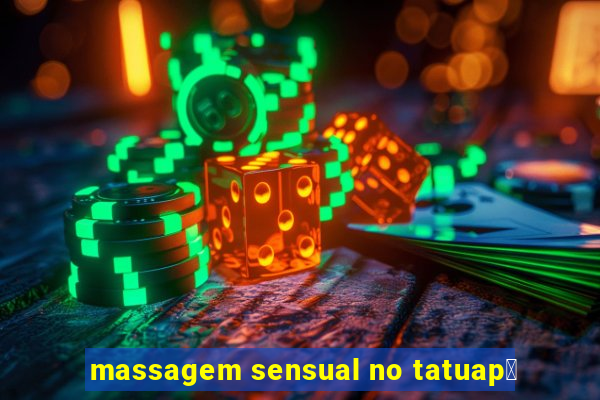 massagem sensual no tatuap茅