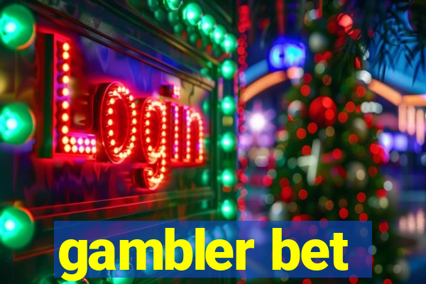 gambler bet