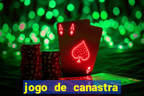 jogo de canastra valendo dinheiro