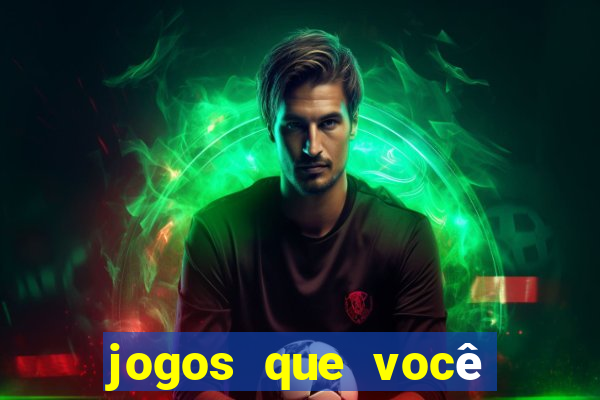 jogos que você ganha dinheiro