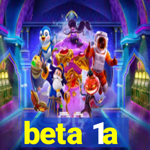 beta 1a