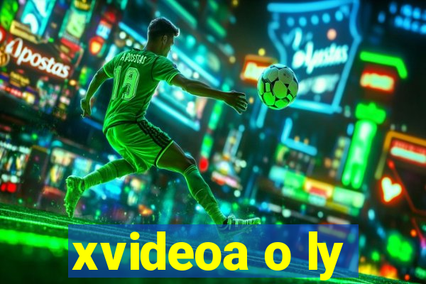 xvideoa o ly