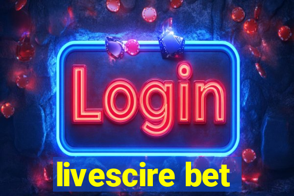 livescire bet