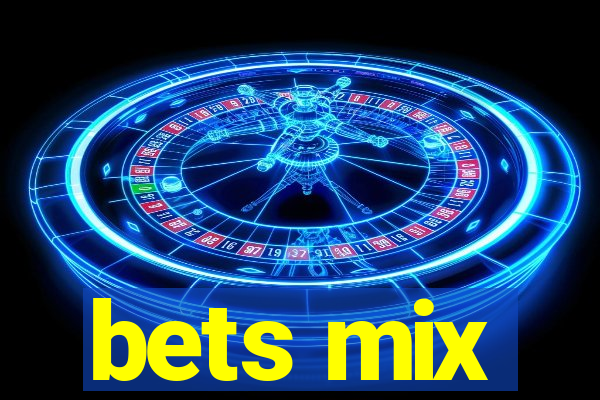 bets mix