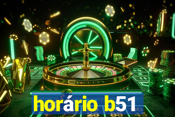 horário b51