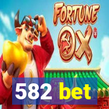 582 bet