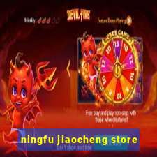 ningfu jiaocheng store