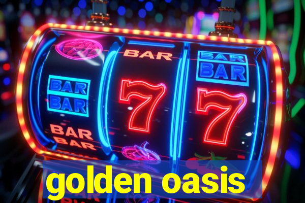 golden oasis