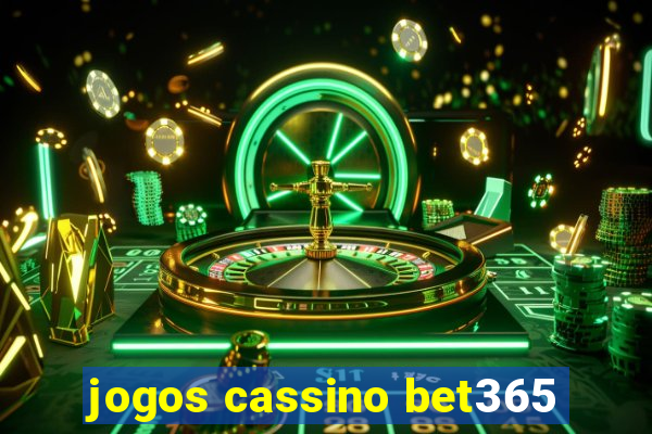 jogos cassino bet365