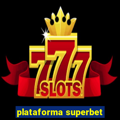 plataforma superbet