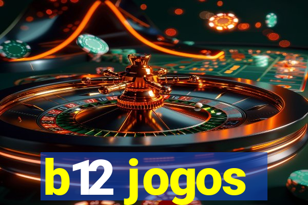 b12 jogos