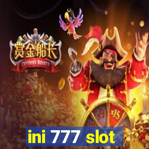 ini 777 slot