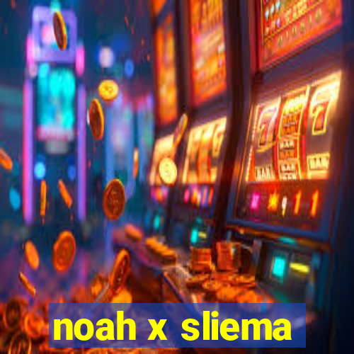 noah x sliema