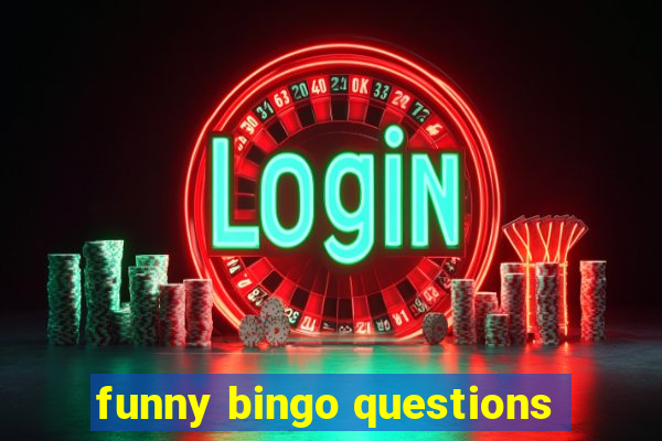 funny bingo questions