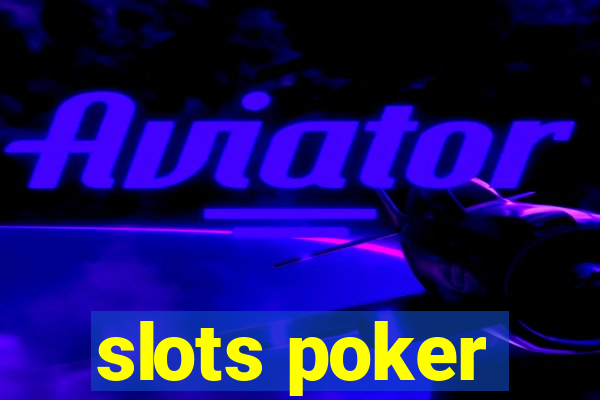 slots poker