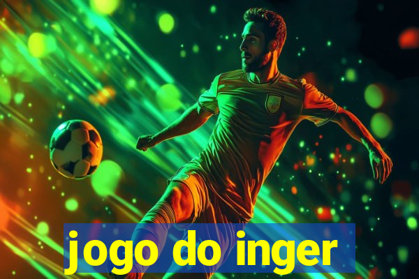 jogo do inger