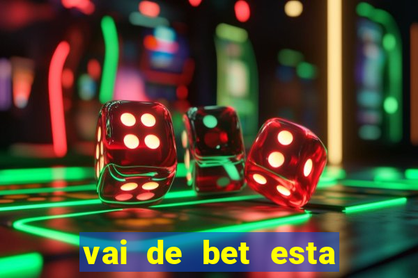 vai de bet esta sendo investigada