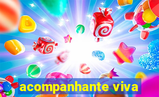 acompanhante viva