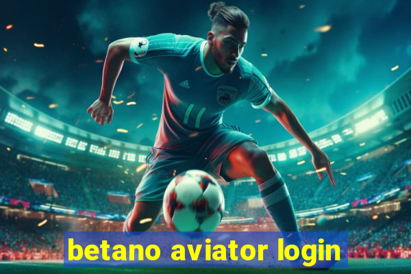 betano aviator login