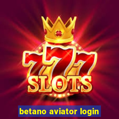 betano aviator login