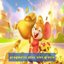 pragmatic play slot gratis