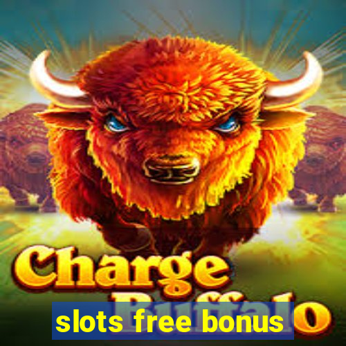 slots free bonus